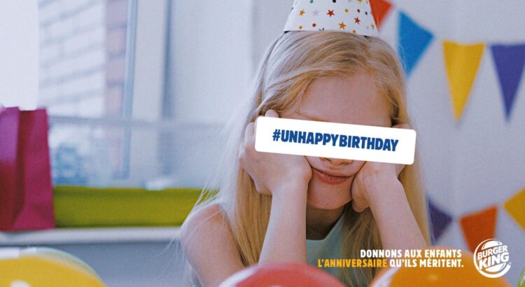 Burger King souhaite un « unhappy birthday » aux familles confinées…et leur promet de se rattraper plus tard !