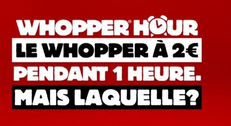 Burger King lance son Whopper Hour...mais à quelle heure ?