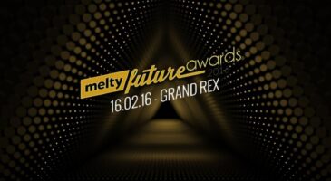 melty Future Awards 2016 : Femme et homme incontournable, Ultime FanBase et les business stars de demain, les nommés des MFA 2016 dévoilés