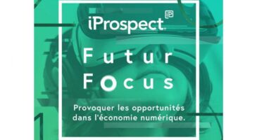 Innovation, personnalisation, gestion de talents, les enjeux numériques pour les marques en 2017 dévoilés par iProspect