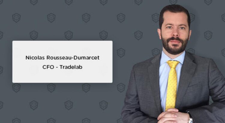 Nicolas Rousseau-Dumarcet nommé Chief Financial Officer chez Tradelab