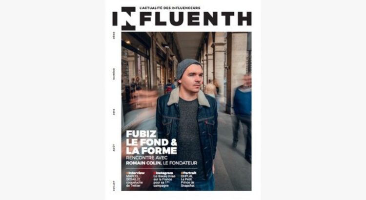 Influenth, le site dédié aux talents des réseaux sociaux, lancé en print pour une opération test