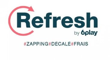 Groupe M6 : 6play lance Refresh, le zapping décalé des chaines du groupe, mobile et Millennials dans le viseur