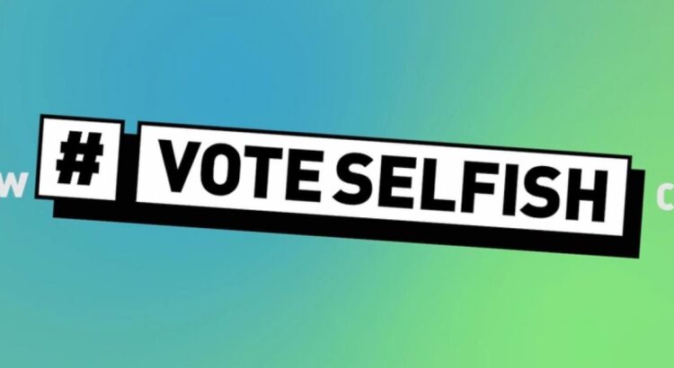 #VoteSelfish, la campagne de sensibilisation qui a tout pour réconcilier les jeunes et la politique.